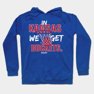 We Get Buckets in Kansas Hoodie